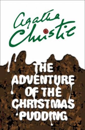 The Adventure of the Christmas Pudding by Agatha Christie