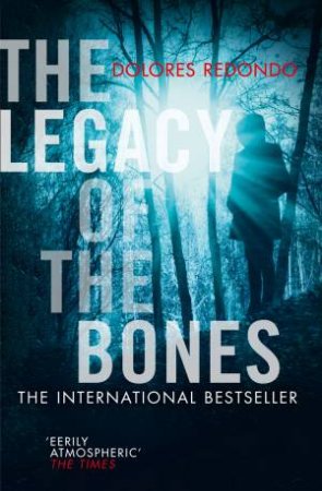 The Legacy Of The Bones by Dolores Redondo