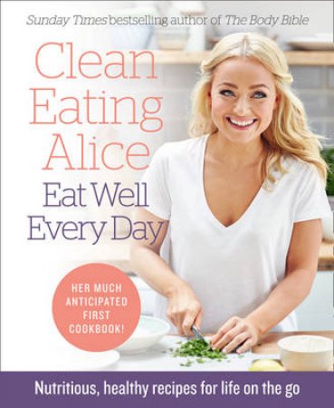 Simple Recipes And Health Food For A Life On The Go by Alice Liveing