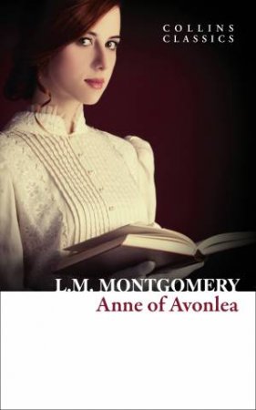 Collins Classics: Anne of Avonlea by Lucy Maud Montgomery