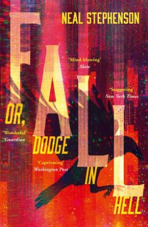 Fall Or, Dodge In Hell by Neal Stephenson