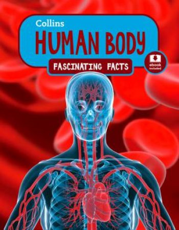 Collins Fascinating Facts: Human Body by Various