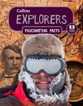 Collins Fascinating Facts: Explorers by Various