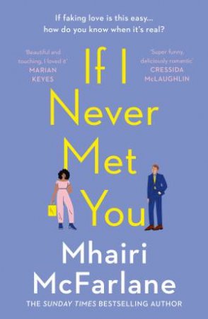 If I Never Met You by Mhairi McFarlane