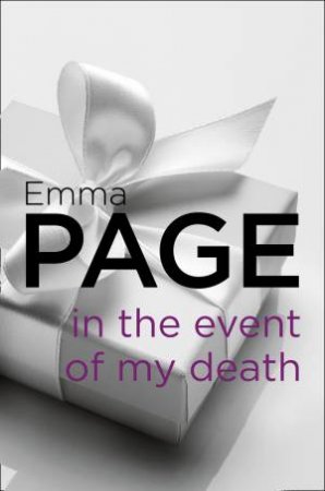 In The Event Of My Death by Emma Page