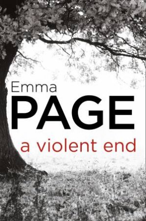 A Violent End by Emma Page