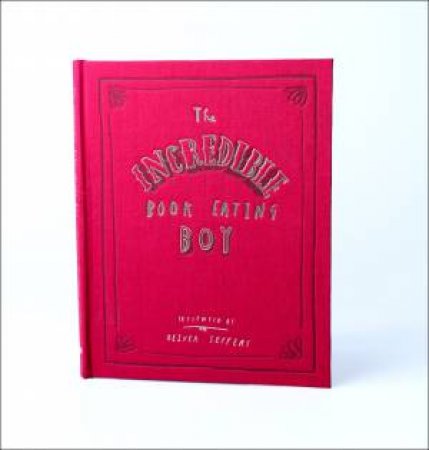 The Incredible Book Eating Boy [10th Anniversary Edition] by Oliver Jeffers