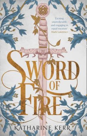 Sword Of Fire by Katharine Kerr