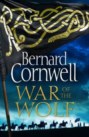 War Of The Wolf by Bernard Cornwell