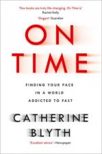 On Time Finding Your Pace In A World Addicted To Fast