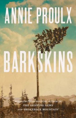 Barkskins by Annie Proulx