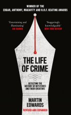 The Life Of Crime Detecting The History Of Mysteries And Their Creators