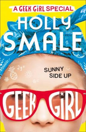 Sunny Side Up by Holly Smale