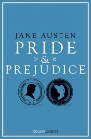 Collins Classics: Pride And Prejudice by Jane Austen