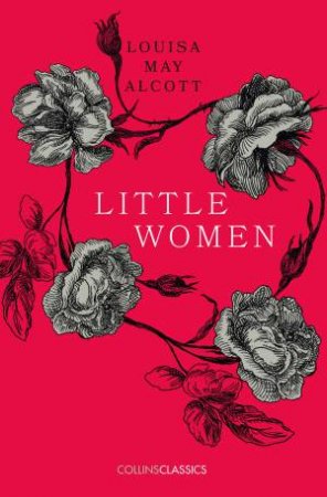 Collins Classics: Little Women by Louisa May Alcott