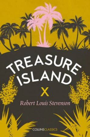 Collins Classics: Treasure Island by Robert Louis Stevenson