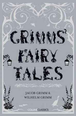 Collins Classics: Grimm's Fairy Tales by Brothers Grimm