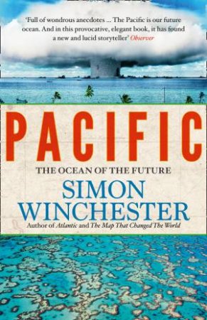 Pacific: The Ocean Of The Future by Simon Winchester