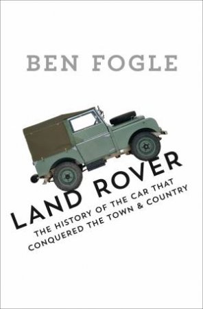 Land Rover by Ben Fogle