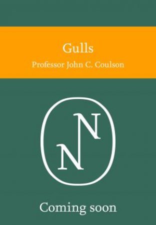 Collins New Naturalist Library - Gulls by Professor John C. Coulson