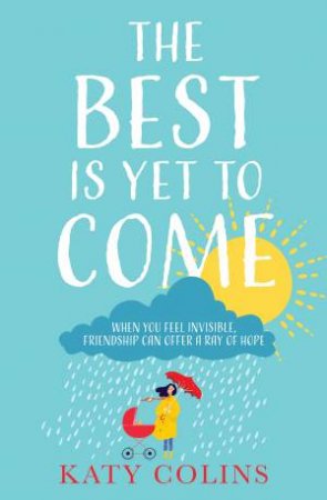 The Best Is Yet To Come by Katy Colins