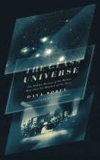 The Glass Universe The Hidden History Of The Women Who Took The Measure Of The Stars