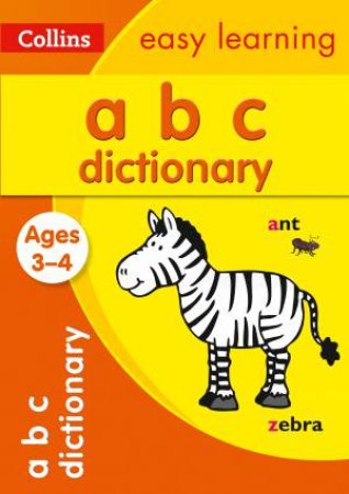 Collins Easy Learning: ABC Dictionary Ages 3 To 4 by Various