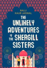 The Unlikely Adventures Of The Shergill Sisters