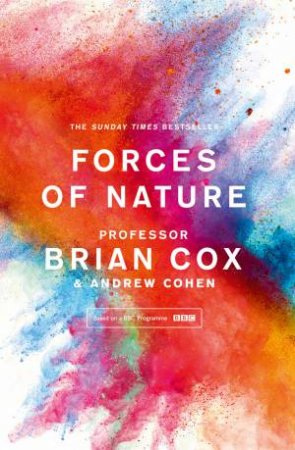 Forces Of Nature by Professor Brian Cox