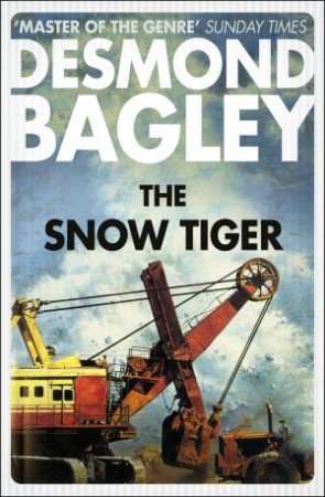 The Snow Tiger by Desmond Bagley