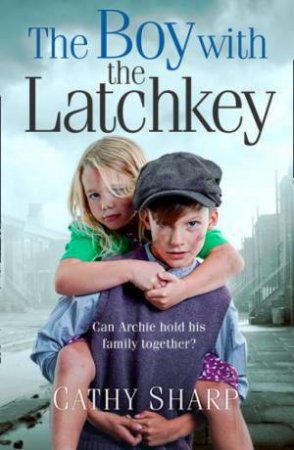 The Boy With The Latch Key by Cathy Sharp