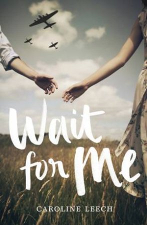 Wait For Me by Caroline Leech