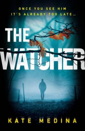 The Watcher by Kate Medina