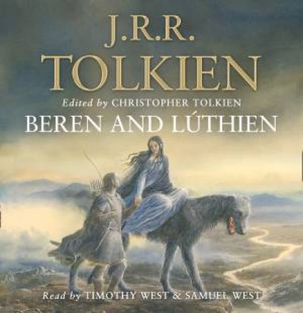 Beren And Luthien (Unabridged Edition) by J R R Tolkien