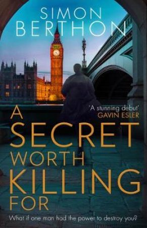 A Secret Worth Killing For by Simon Berthon