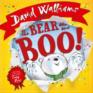 The Bear Who Went Boo! by David Walliams & Tony Ross