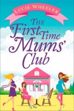 The First Time Mums Club