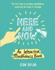 Here And Now  A Mindfulness Activity Book