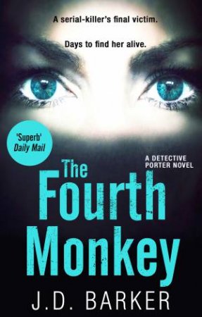 The Fourth Monkey by J.D. Barker