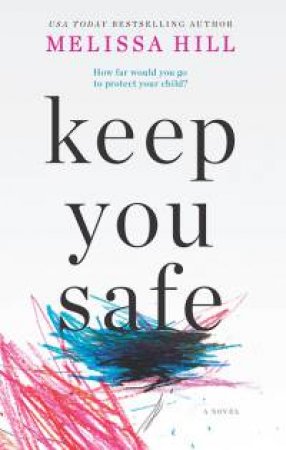 Keep You Safe by Melissa Hill