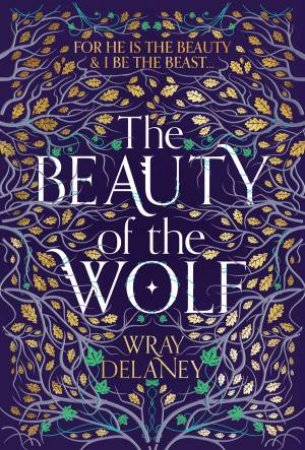The Beauty Of The Wolf by Wray Delaney