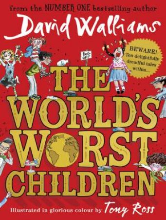 The World's Worst Children by David Walliams & Tony Ross