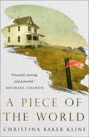 A Piece Of The World by Christina Baker Kline