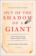 Out Of The Shadow Of A Giant How Newton Stood On The Shoulders Of Hooke And Halley