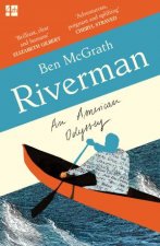 Riverman An American Odyssey
