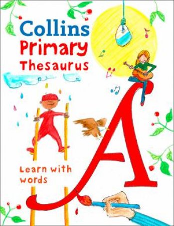 Collins Primary Thesaurus: Illustrated Learning Support For Age 7+