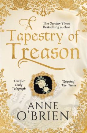 A Tapestry Of Treason by Anne O'Brien
