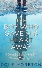 The Boy Who Gave His Heart Away A Death That Brought The Gift Of Life