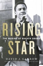 Rising Star The Making Of Barack Obama