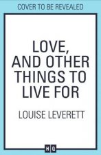 Love And Other Things To Live For